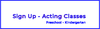 Sign Up - Acting ClassesPreschool - Kindergarten