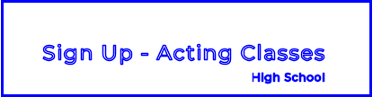 Sign Up - Acting ClassesHigh School