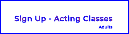 Sign Up - Acting ClassesAdults